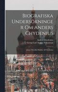 Biografiska Unders�kninger Om Anders Chydenius