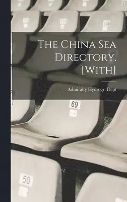 Admiralty Hydrogr Dept - China Sea Directory. [With], Inbunden. Tillgänglighet: Lägg i varukorg