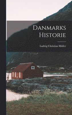 Ludvig Christian Müller - Danmarks Historie, Inbunden