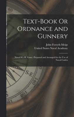 John Forsyth Meigs - Text-Book Or Ordnance and Gunnery, Inbunden. Tillgänglighet: Lägg i varukorg