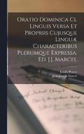 Oratio Dominica Cl Linguis Versa Et Propriis Cujusque Linguae Characteribus Plerumque Expressa, Ed. J.J. Marcel