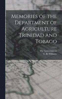 C B Williams - Memories of the Department of Agriculture Trinidad and Tobago, Inbunden. Tillgänglighet: Lägg i varukorg