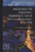 Mmoires de Frdric Perrenot, Sieur de Champagney, 1573-1590