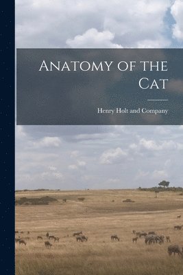 Henry Holt and Company - Anatomy of the Cat, Häftad