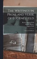 Writings in Prose and Verse of Eugene Field