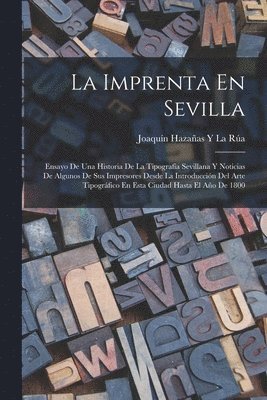 Joaquín Hazañas Y La Rúa - Imprenta En Sevilla, Häftad. Tillgänglighet: Lägg i varukorg
