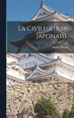 Michel Revon - Civilisation Japonaise, Inbunden. Tillgänglighet: Lägg i varukorg