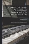 Organum Comitans Ad Vesperale Romanum Juxta Cantum Authenticum