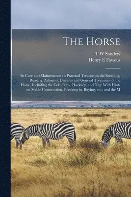 Henry E Fawcus, T W Sanders - Horse, Häftad. Tillgänglighet: Lägg i varukorg