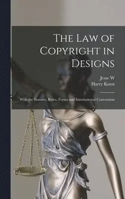 Harry Knox, Jesse W 1886- Hind - law of Copyright in Designs, Inbunden. Tillgänglighet: Lägg i varukorg