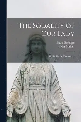 Elder Mullan, Franz Beringer - Sodality of Our Lady, Häftad. Tillgänglighet: Lägg i varukorg