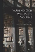Warend och wirdarne Volume; Volume 1
