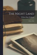 Night Land; a Love Tale