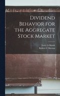 Dividend Behavior for the Aggregate Stock Market