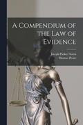 A Compendium of the Law Evidence