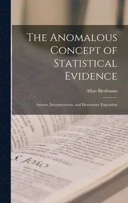 Allan Birnbaum - Anomalous Concept of Statistical Evidence, Inbunden. Tillgänglighet: Lägg i varukorg