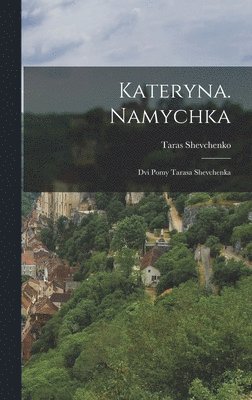 Taras Shevchenko - Kateryna. Namychka, Inbunden