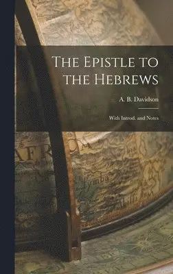A B Davidson - Epistle to the Hebrews, Inbunden. Tillgänglighet: Lägg i varukorg