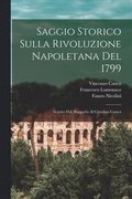 Saggio storico sulla rivoluzione Napoletana del 1799; seguito dal, Rapporto al Cittadino Carnot