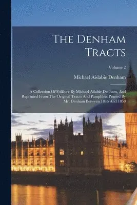 Michael Aislabie Denham - Denham Tracts, Häftad. Tillgänglighet: Lägg i varukorg