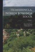Heimskringla, Noregs Konunga Soegur; Volume 1