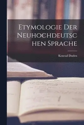 Etymologie der neuhochdeutschen Sprache