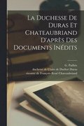 La Duchesse De Duras Et Chateaubriand D'aprs Des Documents Indits