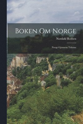 Nordahl Rolfsen - Boken Om Norge, Häftad