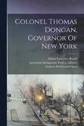 Colonel Thomas Dongan, Governor Of New York