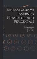 Bibliography Of Inverness Newspapers And Periodicals