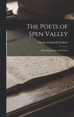 Charles Frederick Forshaw - Poets of Spen Valley, Inbunden. Tillgänglighet: Lägg i varukorg