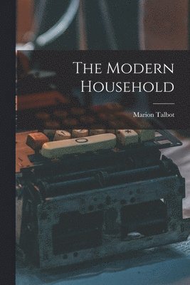 Marion Talbot - Modern Household, Häftad. Tillgänglighet: Lägg i varukorg