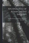 Analysis of Adam Smiths Inquiry