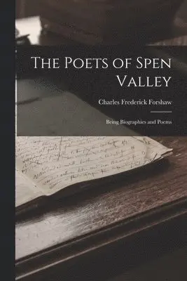 Charles Frederick Forshaw - Poets of Spen Valley, Häftad. Tillgänglighet: Lägg i varukorg