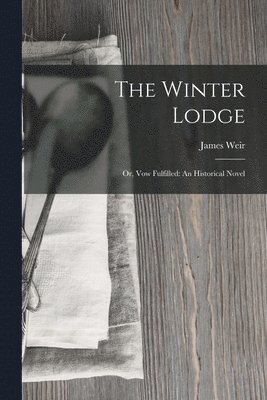 James Weir - Winter Lodge, Häftad