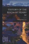 History of the Reign of Henry IV