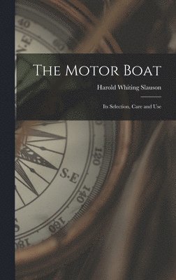 Harold Whiting Slauson - Motor Boat, Inbunden. Tillgänglighet: Lägg i varukorg