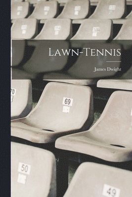 James Dwight - Lawn-Tennis, Häftad. Tillgänglighet: Lägg i varukorg