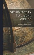 Experiments in Psychical Science