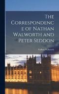 The Correspondence of Nathan Walworth and Peter Seddon