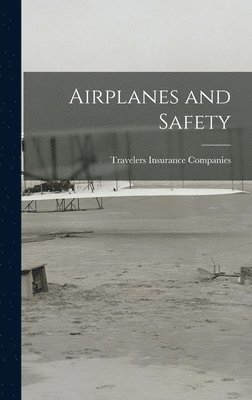 Travelers Insurance Companies - Airplanes and Safety, Inbunden