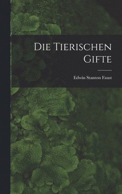 Die Tierischen Gifte
