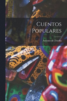 Antonio De Trueba - Cuentos Populares, Häftad