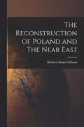 The Reconstruction of Poland and The Near East