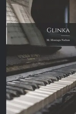 M Montagu Nathan - Glinka, Häftad. Tillgänglighet: Lägg i varukorg