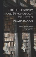 Philosophy and Psychology of Pietro Pomponazzi