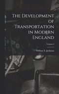 Development of Transportation in Modern England; Volume I