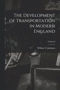 Development of Transportation in Modern England; Volume I