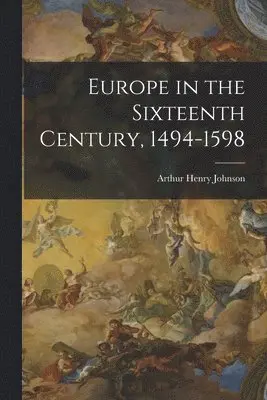 Europe in the Sixteenth Century, 1494-1598