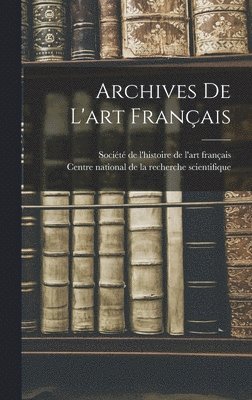 Archives de l'art français, Inbunden